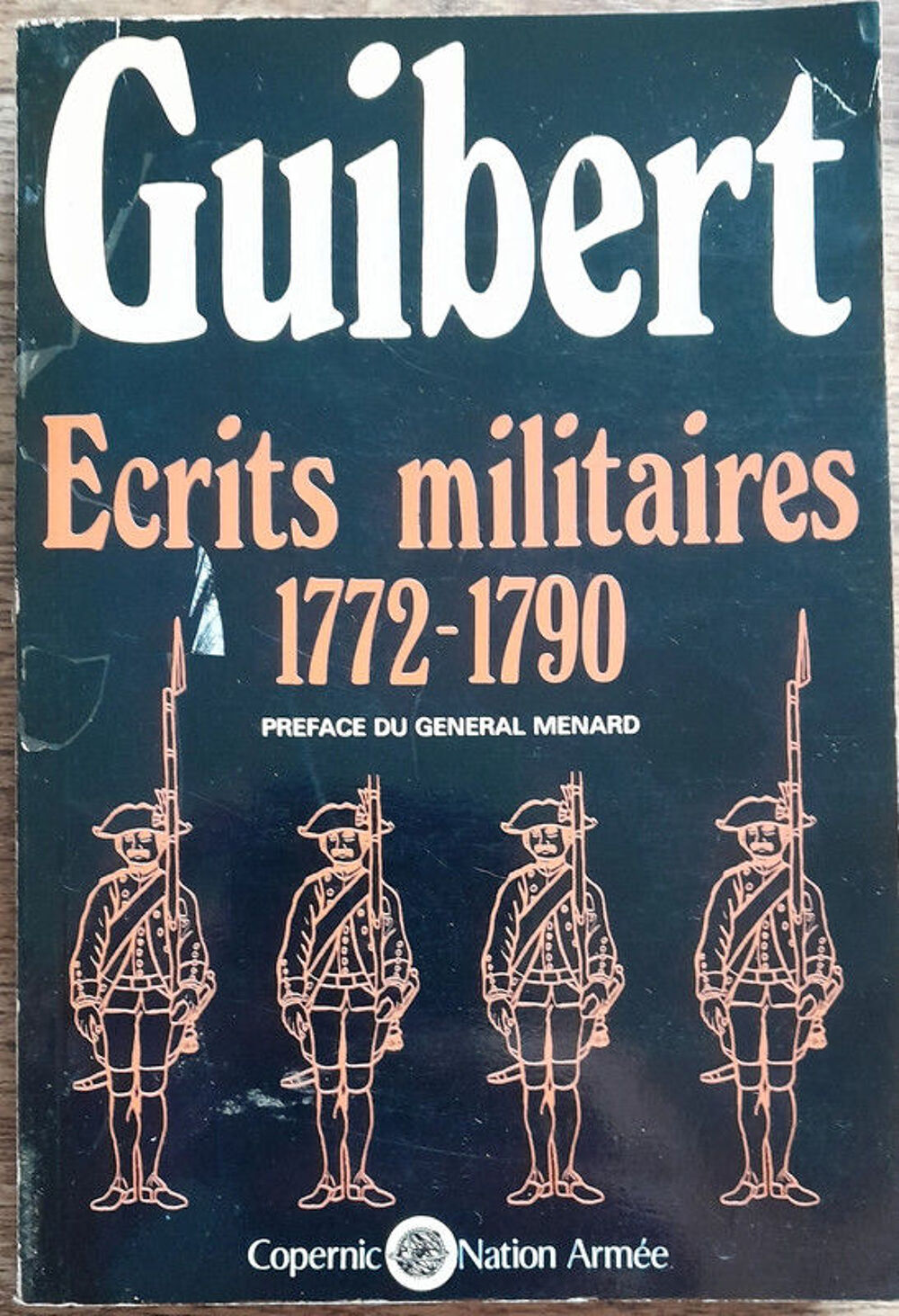 Ecrits militaires 1772 - 1790 - Guibert Livres et BD