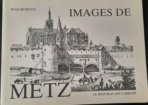 Images de Metz illustr par Jean Morette.  5 Illange (57)