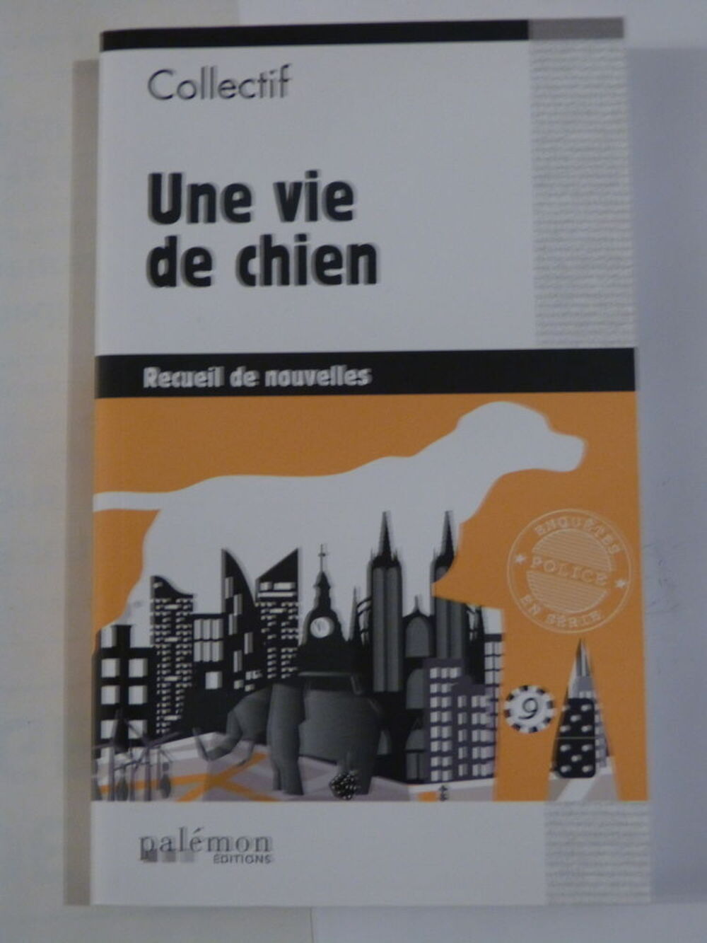 UNE VIE DE CHIEN roman policier PALEMON Livres et BD