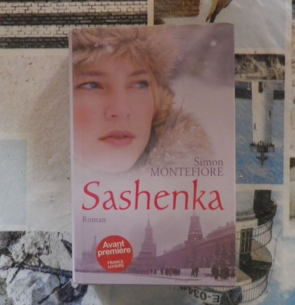 SASHENKA de Simon MONTEFIORE Ed. France Loisirs Livres et BD