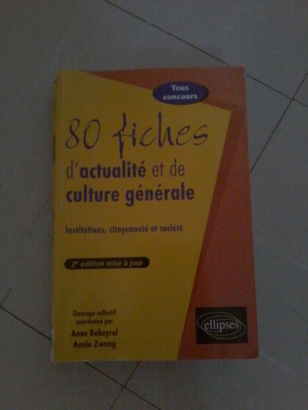 Livre actualit&eacute; et culture g&eacute;n&eacute;ral pour tous concours Matériel informatique