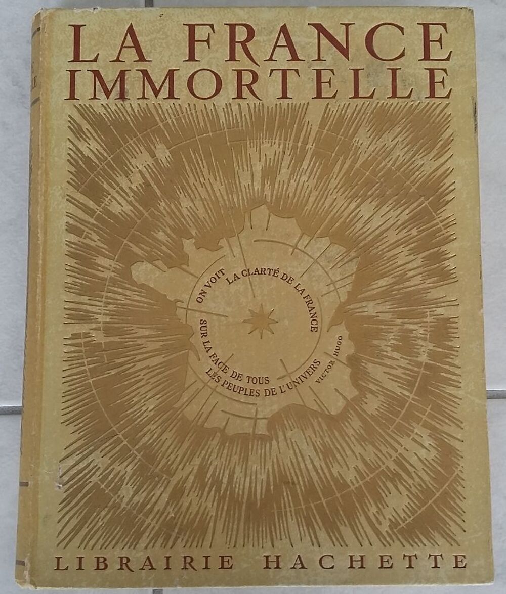 La France Immortelle - 2 livres - Tr&egrave;s bon &eacute;tat Livres et BD