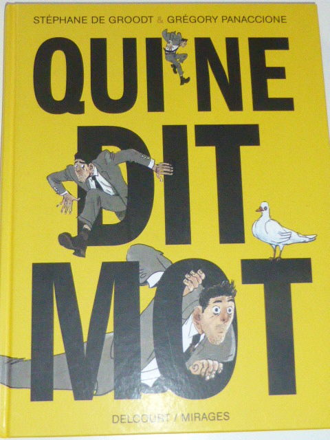 Qui ne dit mot St�phane De Groodt Gr�gory Panaccione 5 Rueil-Malmaison (92)