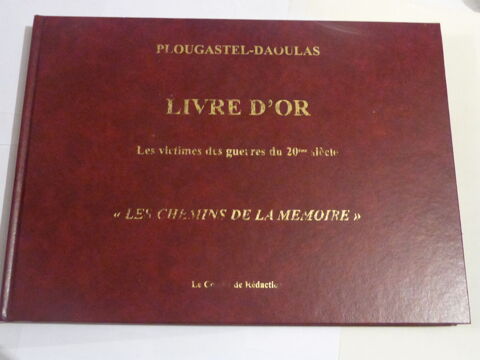 PLOUGASTEL DAOULAS - LIVRE D' OR  - les victimes des guerres 35 Brest (29)