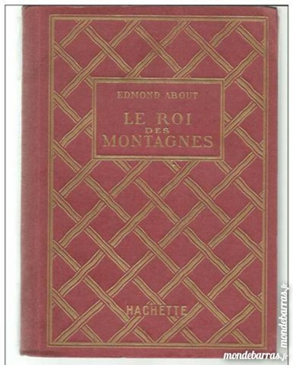Edmond ABOUT Le roi des montagnes - HACHETTE 1925 Livres et BD