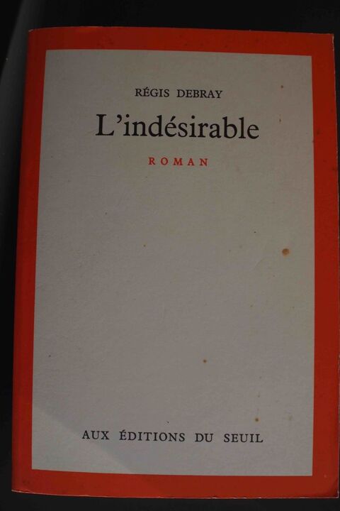 L'ind�sirable - R�gis Debray, 3 Rennes (35)