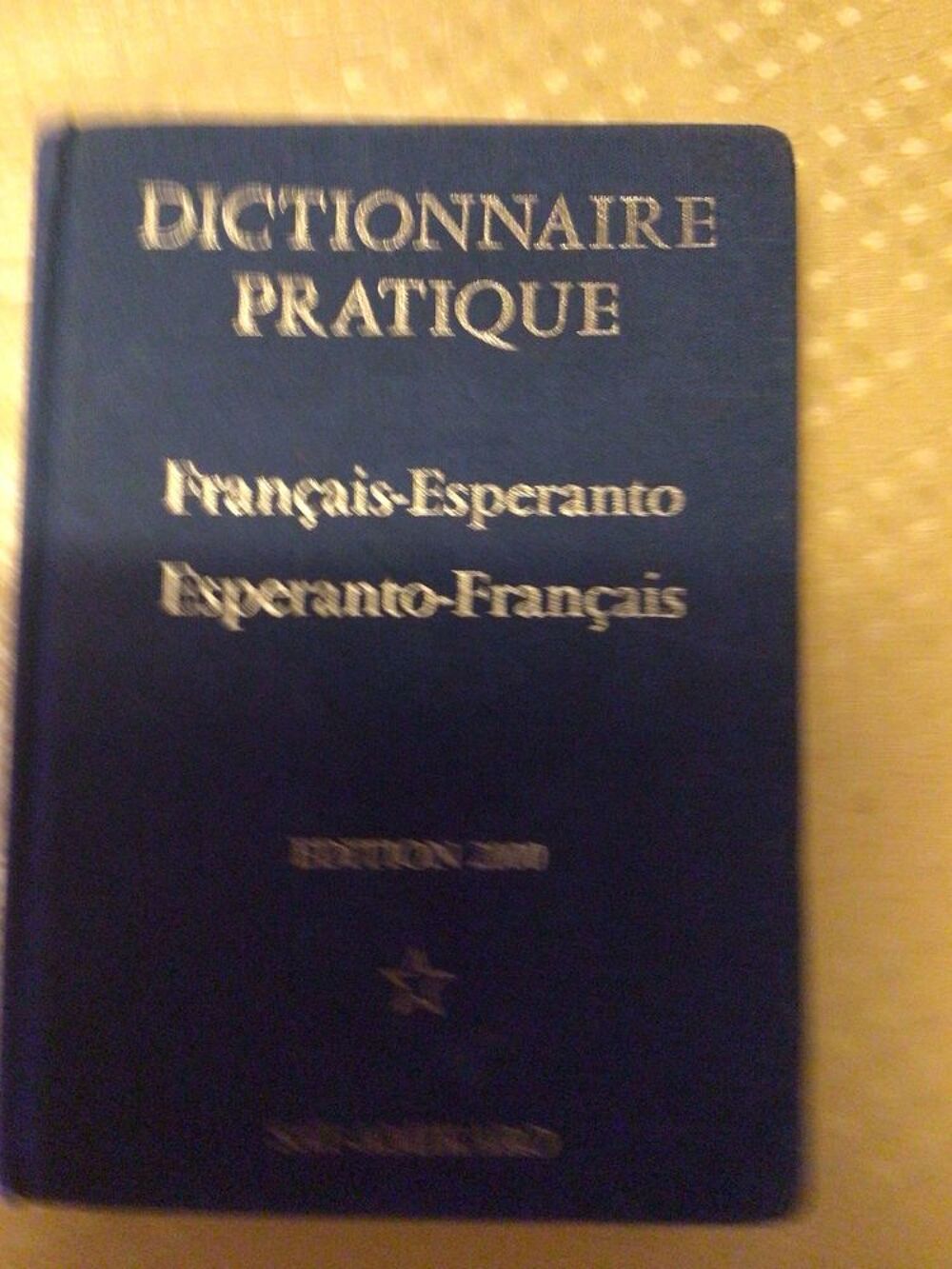 Dictionnaire Pratique - Fran&ccedil;ais - Esperanto €" Esperanto - Fran&ccedil;ais - &agrave;‰dition 2000 - SAT-AMIKARO Livres et BD