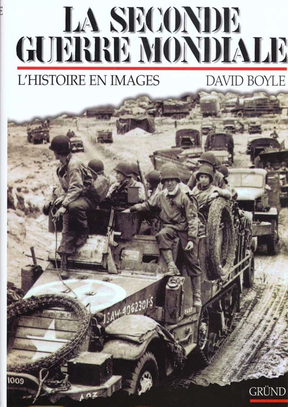 La seconde guerre mondiale ; l'histoire en images Livres et BD