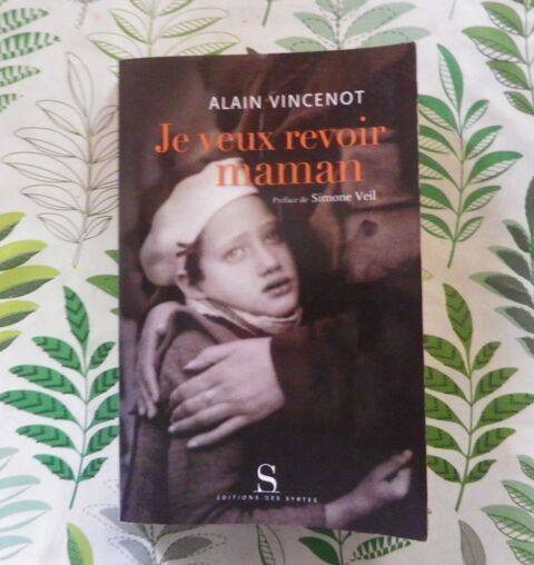 JE VEUX REVOIR MAMAN par Alain VINCENOT Ed. des Syrtes 5 Bubry (56)