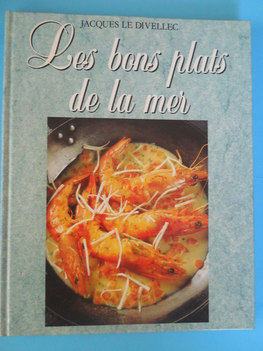 LES BONS PLATS DE LA MER - Jacques LE DIVELLEC Livres et BD