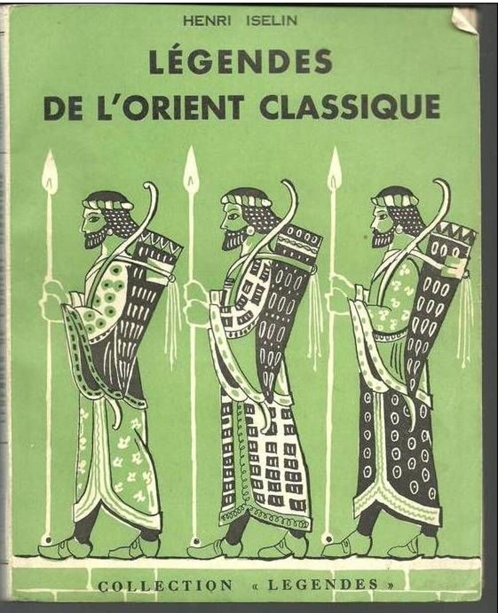 Henri ISELIN LEGENDES DE L'ORIENT CLASSIQUE Livres et BD