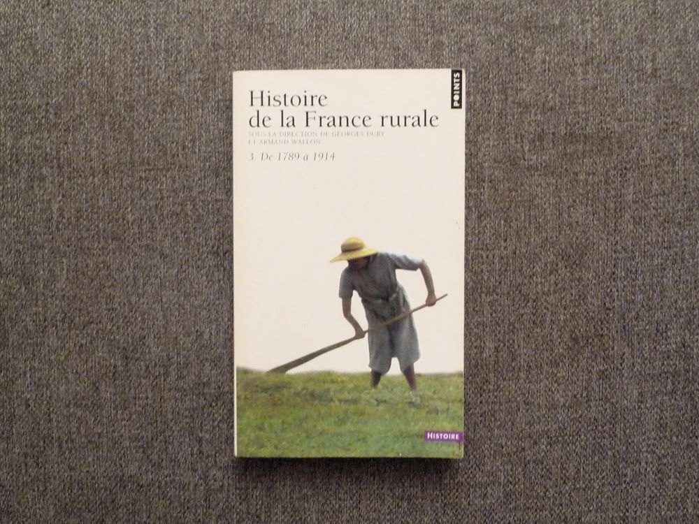 Histoire de La France Rurale- Tome 3- de 1789 &agrave; 1914 Livres et BD