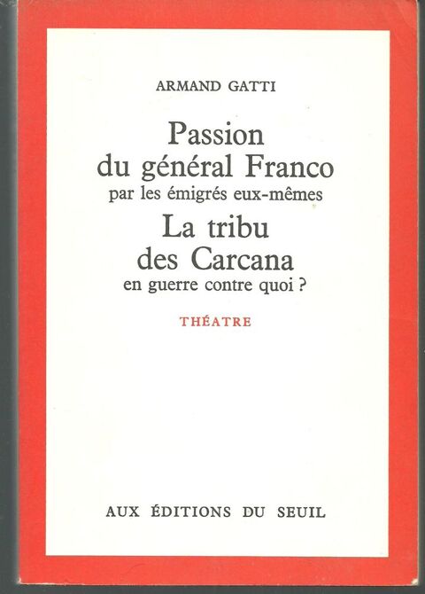 Armand GATTI Passion du gal Franco, La tribu des Carcana 10 Montauban (82)