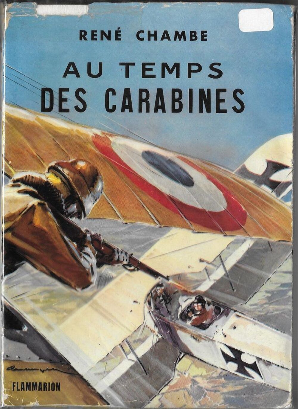 Au temps des carabines - Ren&eacute; Chambe Livres et BD
