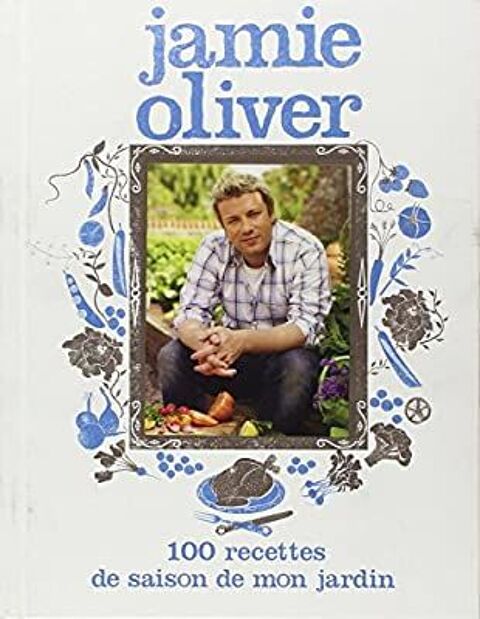 100 recettes de saison de mon jardin
Jamie  Oliver 10 Souppes-sur-Loing (77)