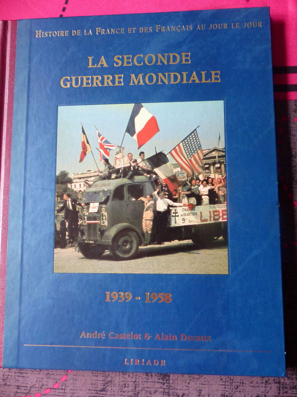 La Seconde Guerre Mondialev1939/1958 Livres et BD