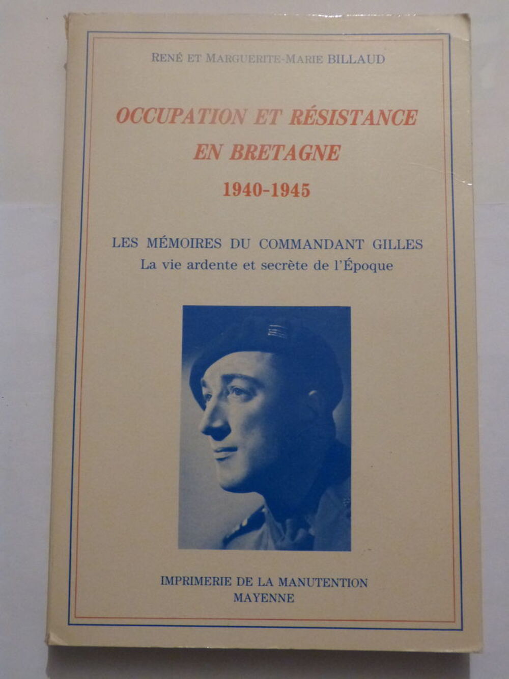OCCUPATION ET RESISTANCE EN BRETAGNE 1940 - 1945 Livres et BD