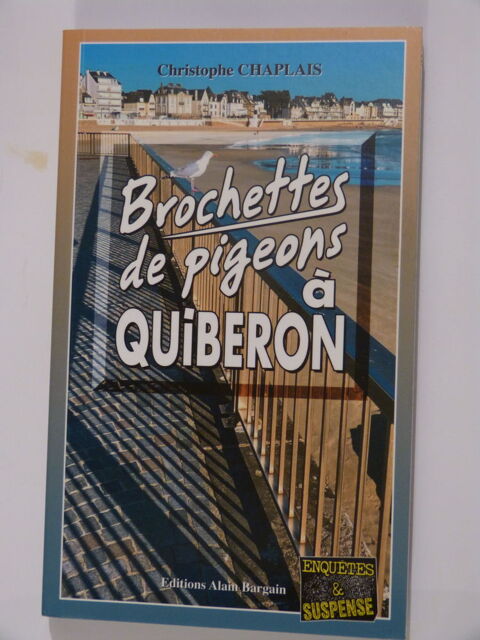 BROCHETTES DE PIGEONS A QUIBERON roman policier   BARGAIN 5 Brest (29)