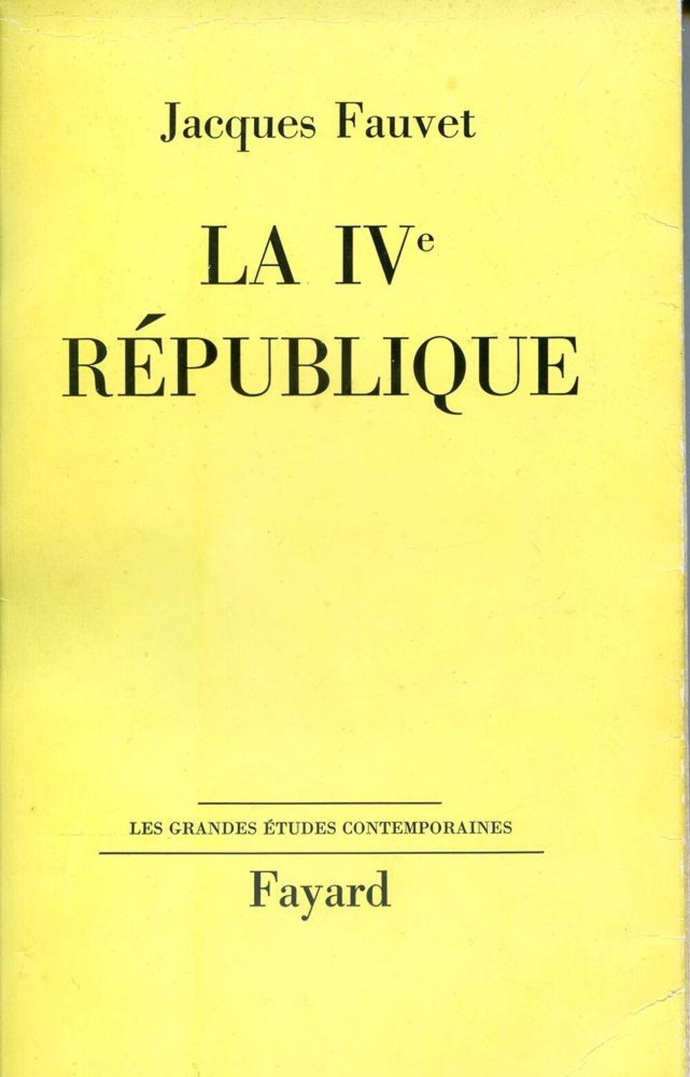 LA IVe r&eacute;publique Jacques Fauvet Livres et BD
