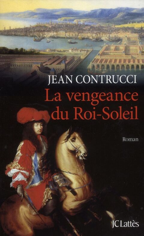 LA VENGEANCE DU ROI SOLEIL de Jean Contrucci 5 Les �glisottes-et-Chalaures (33)