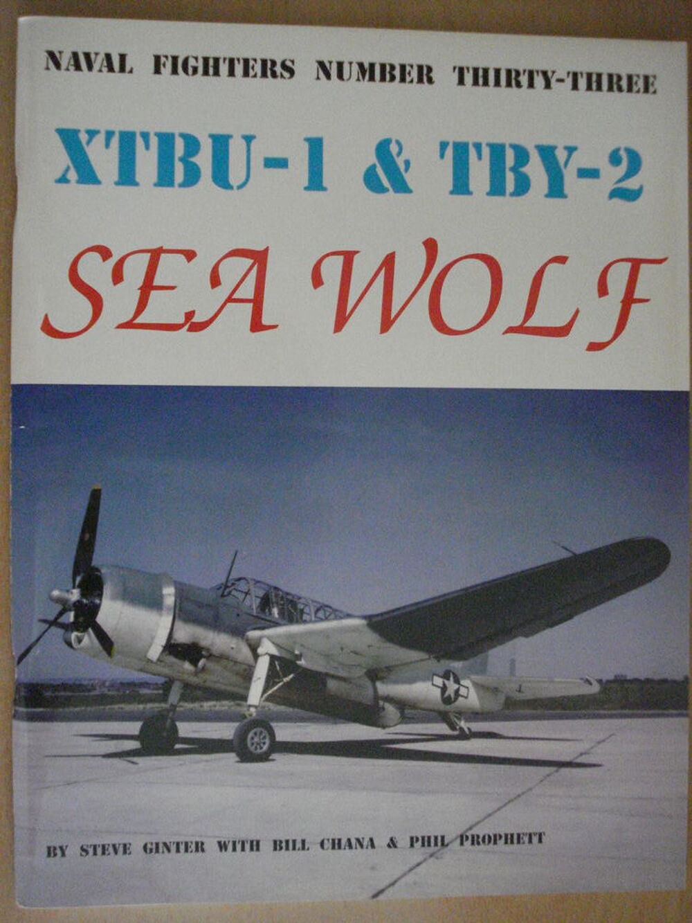 XTBU-1 &amp; TBY-2 Seawolf - Naval Fighters Series No 33 Livres et BD
