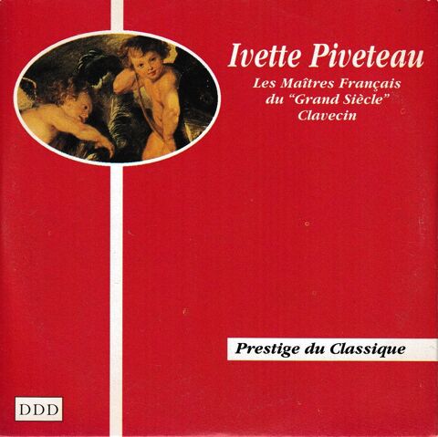 CD Ivtte Piveteau Clavecin Matres Franais   Grand Sicle  4 Antony (92)