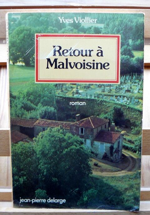 Retour à Malvoisine dédicacé - Yves VIOLLIER - Ed. DELAGE 16 Argenteuil (95)
