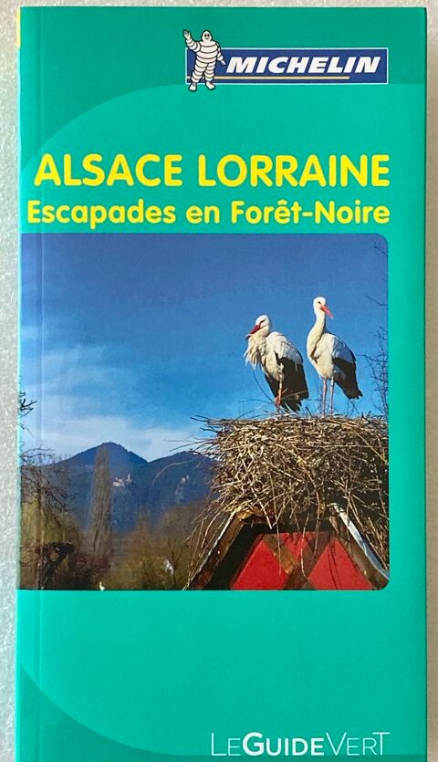 Guide Vert ALSACE- LORRAINE escapade en foret noire Neuf 10 Jou-ls-Tours (37)