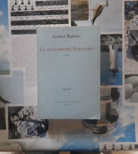 LE TESTAMENT FRANCAIS de Andreï MAKINE Ed. Mercure de France 5 Bubry (56)