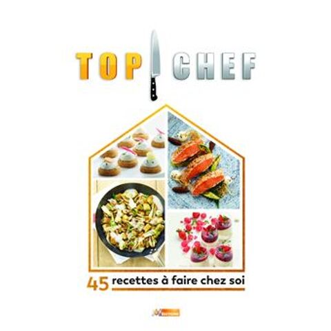 Top Chef - 45 recettes a faire chez soi 10 Ermont (95)