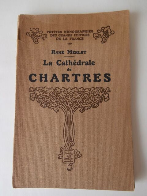 LA CATHDRALE de CHARTRES 1935. par REN MERLET. 10 Tours (37)