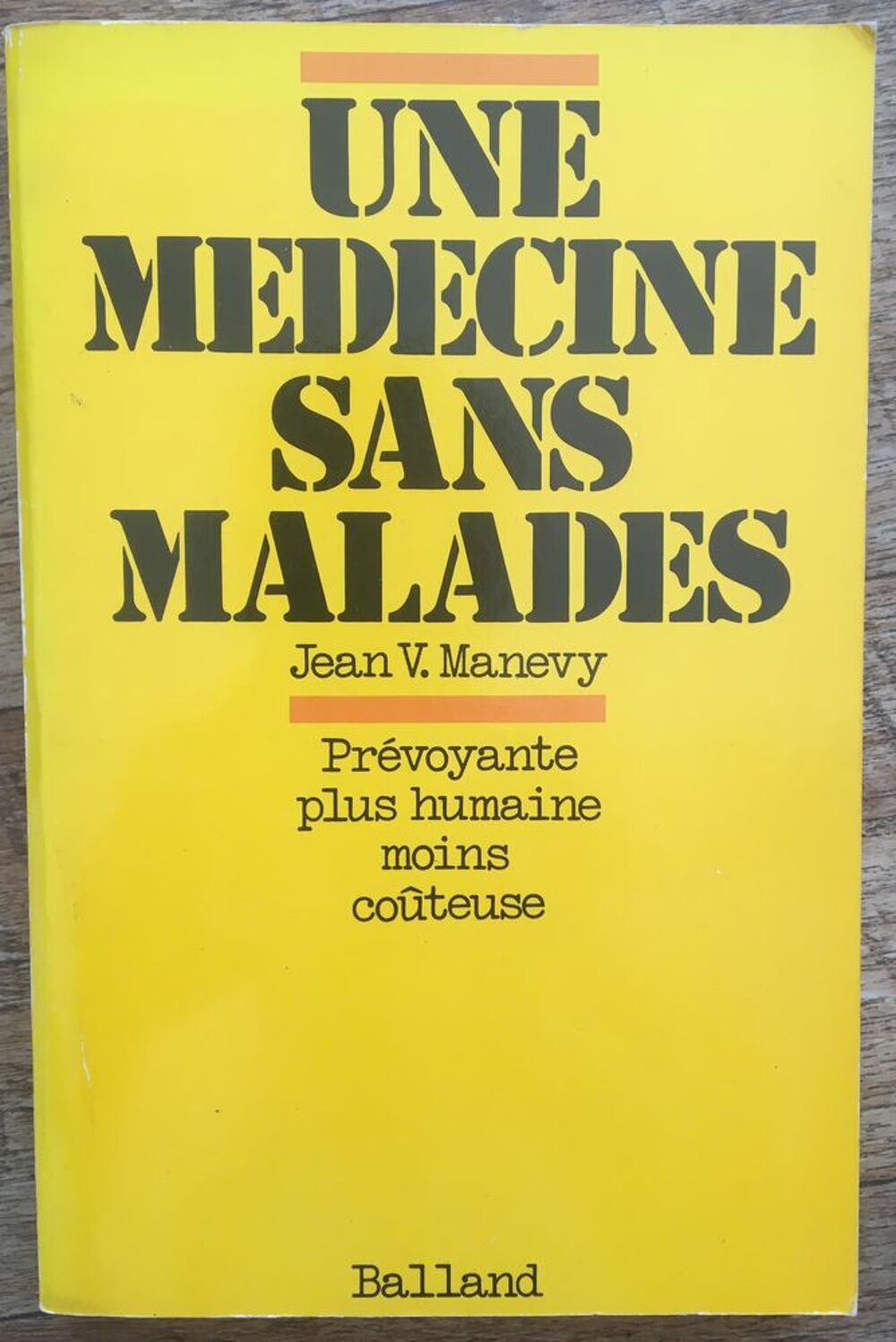 Une medecine sans malades - prevoyante plus humaine Livres et BD