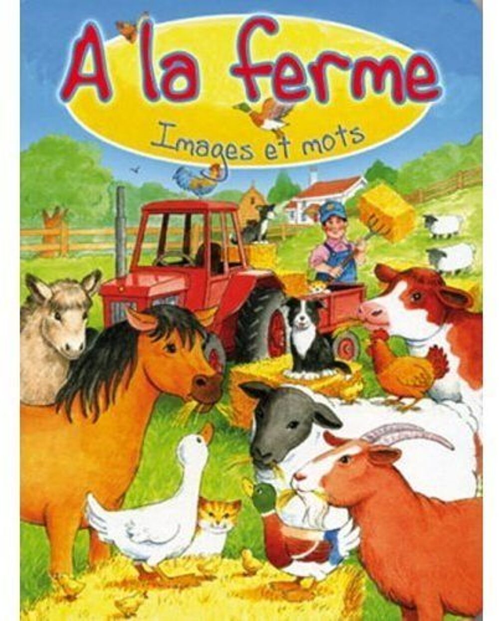 &agrave; la ferme ; images et mots Livres et BD