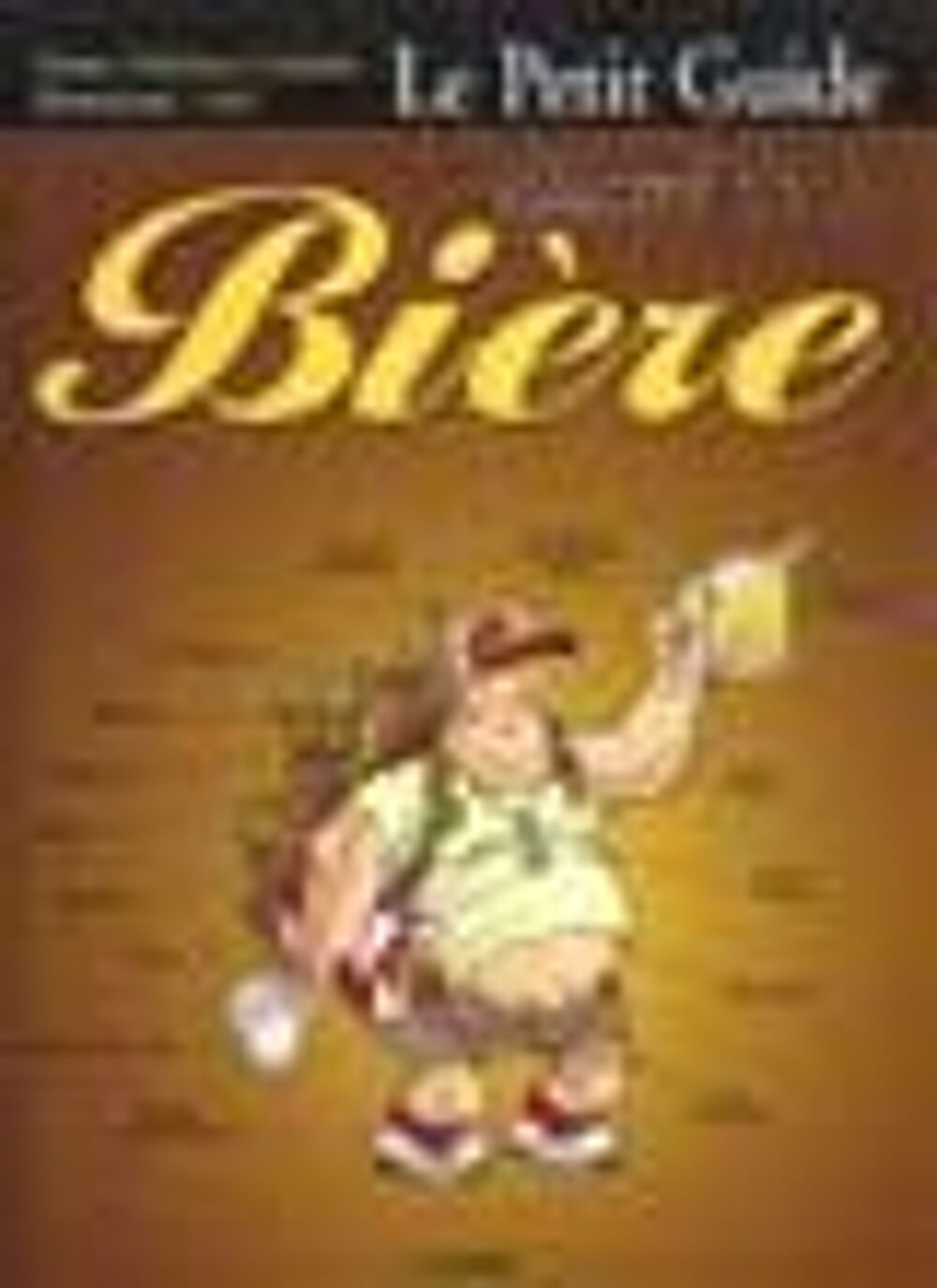 Le petit guide illustre de la biere Livres et BD