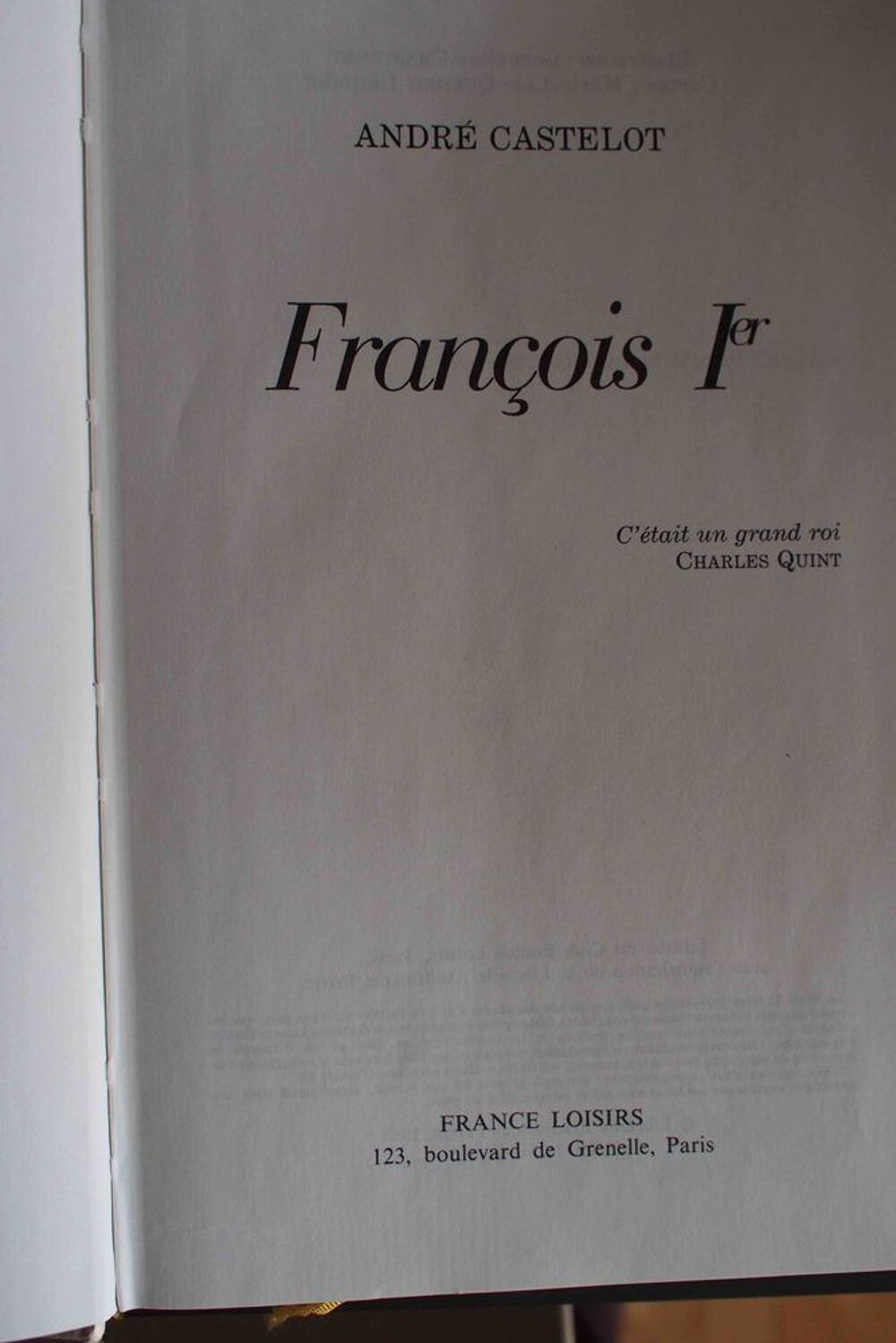 FRAN&Ccedil;OIS 1er - Andr&eacute; Castelot, Livres et BD