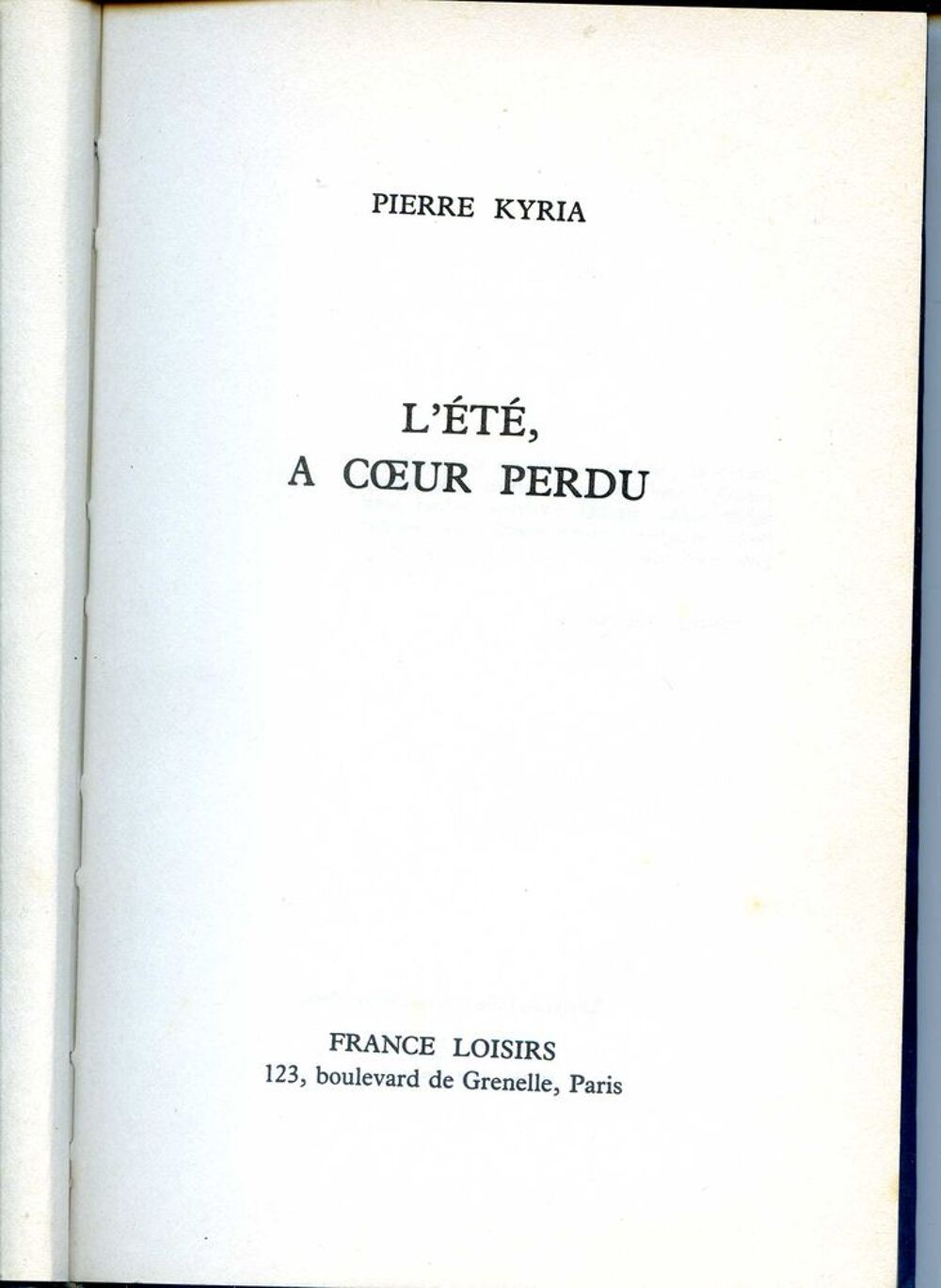 L'&eacute;t&eacute; &agrave; coeur perdu - Pierre Kyria, Livres et BD