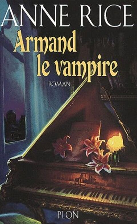 RICE Anne, Armand le vampire, Plon 2001, Broch 398 p 10 Rouen (76)