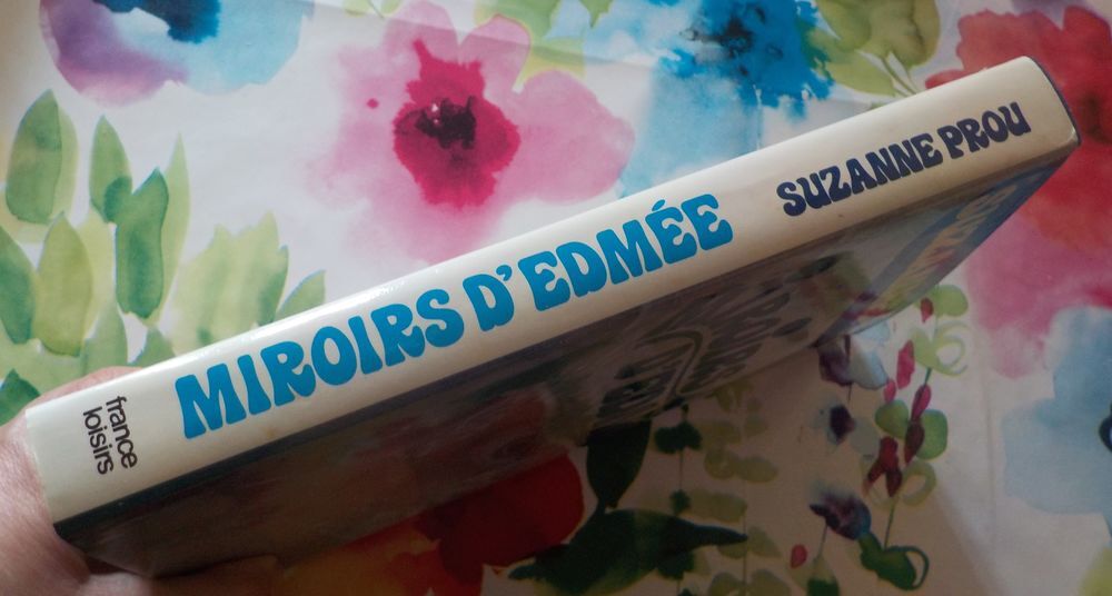 MIROIRS D'EDMEE de Suzanne PROU Ed. France Loisirs Livres et BD