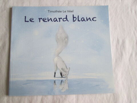 Livre illustr� pour enfant - Le renard blanc par T. Le V�el 7 Chauriat (63)