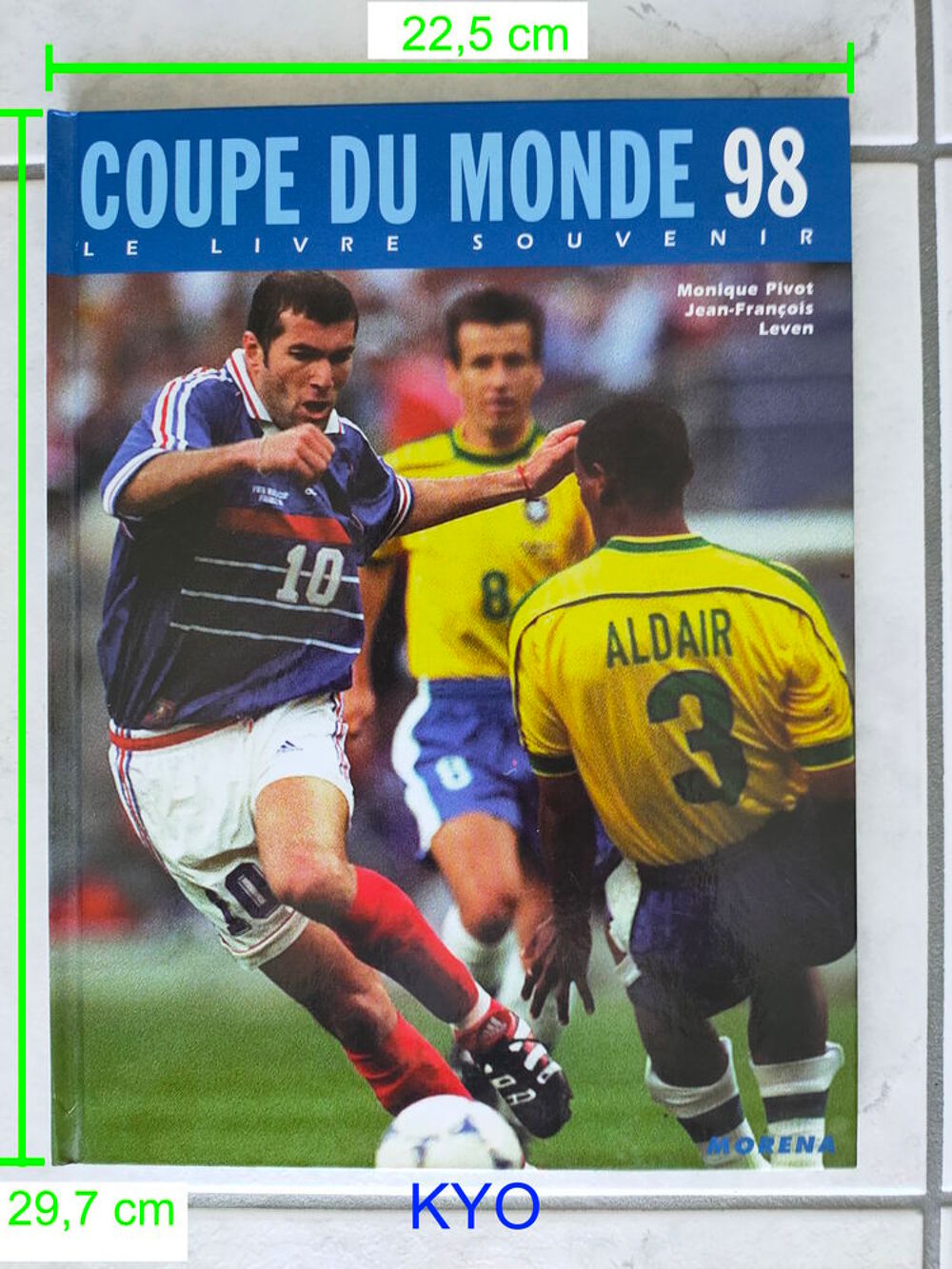 Coupe du monde 98 Le livre souvenir Zin&eacute;dine Zidane football Livres et BD