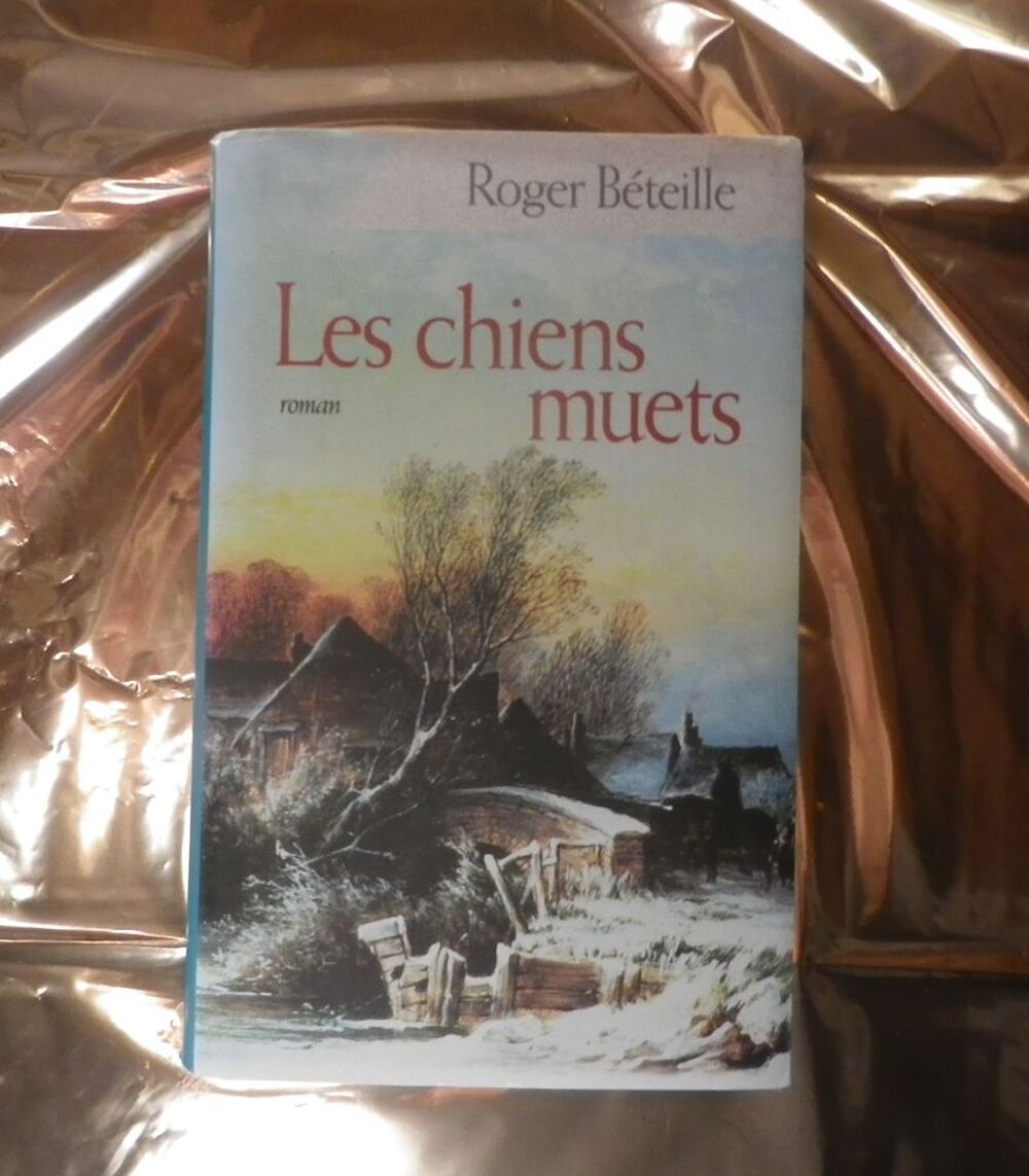 LES CHIENS MUETS de Roger BETEILLE Ed. France Loisirs Livres et BD