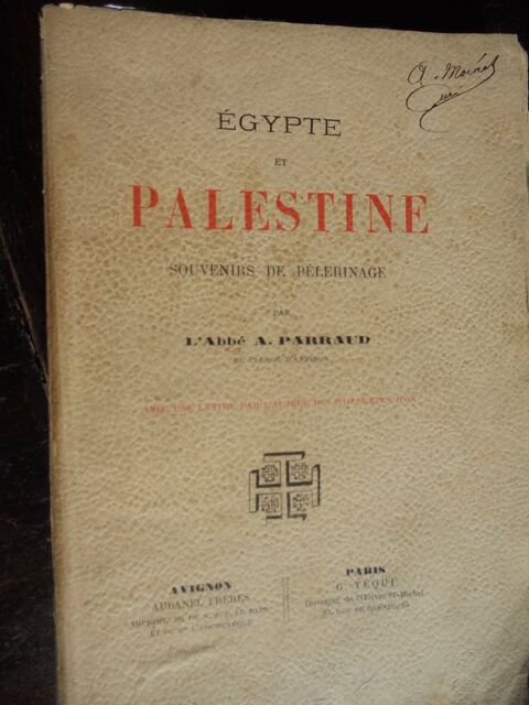 EGYPTE et PALESTINE souvenirs de pèler.1890 l'Abbé A.Parraud 20 Tours (37)