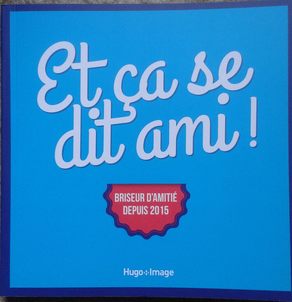 livre "Et &ccedil;a se dit ami !" neuf 4 euros Livres et BD