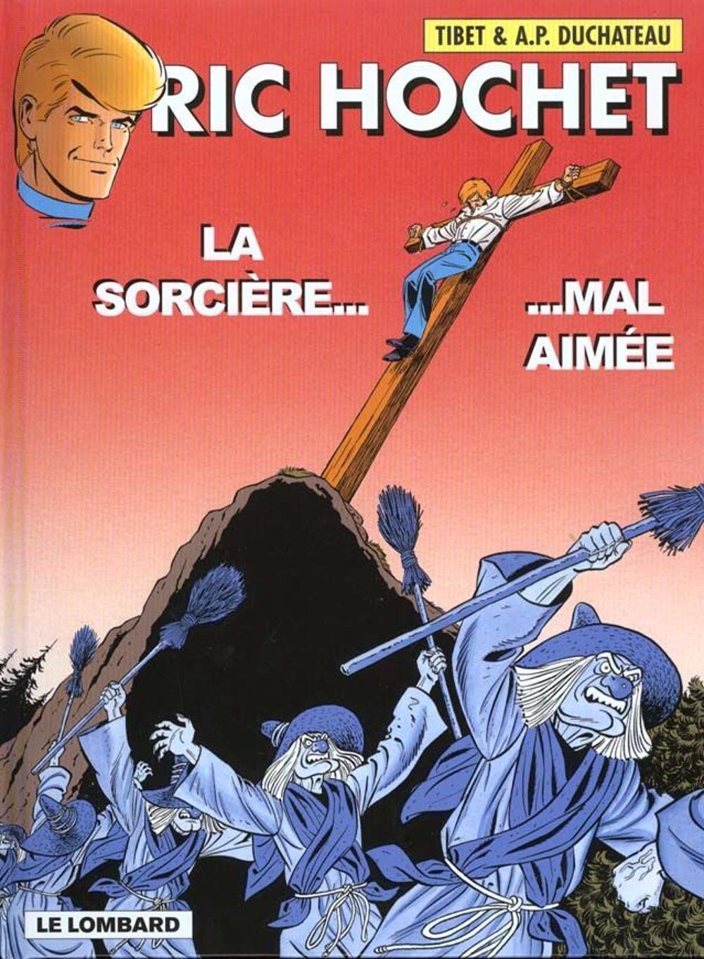 Ric Hochet T.63 ; la sorci&egrave;re mal aim&eacute;e Livres et BD