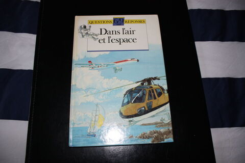 DANS L'AIR ET L'ESPACE -Premire Encyclopdie -Livre enfant 3 Dammartin-en-Gole (77)