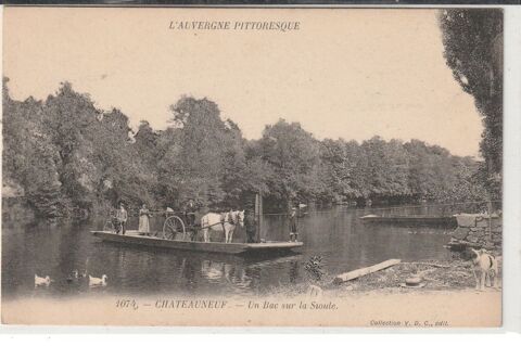 dT 63 - CHATEAUNEUF - Un Bac sur la  Sioule 3 Doullens (80)