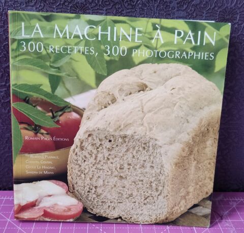 La machine à pain 300 Recettes 300 photographies 3 Bondy (93)