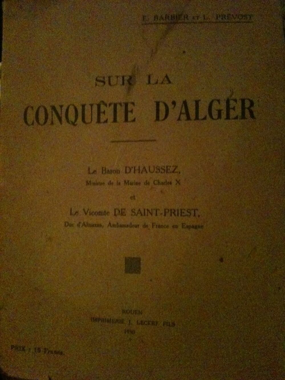 BARBIER E. - PREVOST L.?, ?Sur la conqu&ecirc;te d'Alger, 1930 Livres et BD