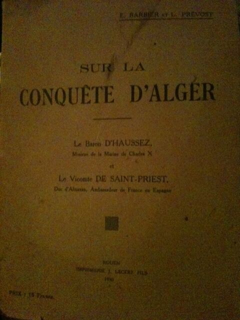 BARBIER E. - PREVOST L.?, ?Sur la conquête d'Alger, 1930 12 Bosc-le-Hard (76)