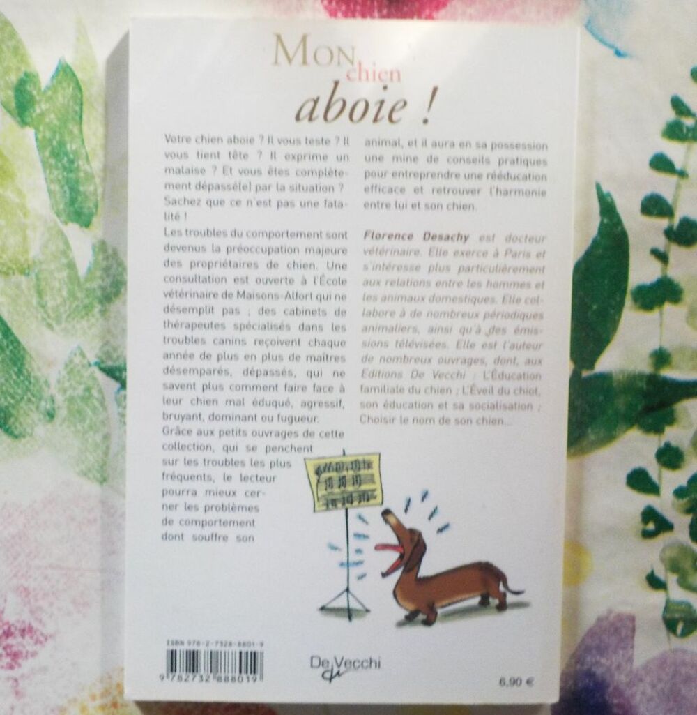 MON CHIEN ABOIE ! par Florence DESACHY Ed. de Vecchi Livres et BD